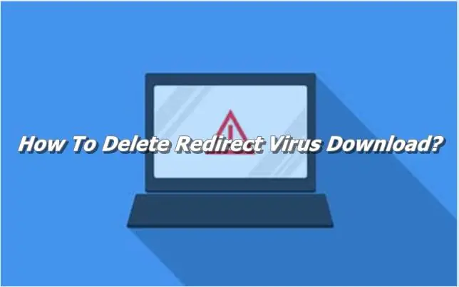 How To Delete Redirect Virus Download