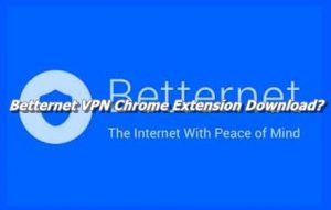 betternet vpn chrome extension cord