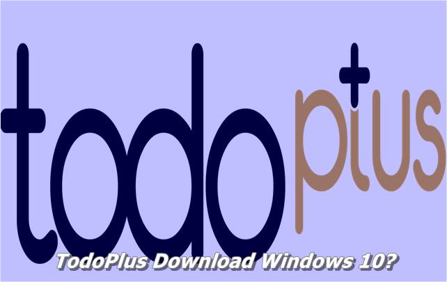 TodoPlus Download Windows 10